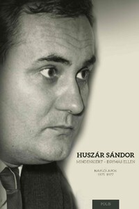 Huszár Sándor: Mindenkiért - Egymás ellen -  (Könyv)