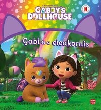 Gabhi Martins: Gabi babaháza - Gabi és a cicakornis -  (Könyv)