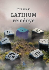 Dora Cross: Lathium reménye - (Különleges kiadás) -  (Könyv)