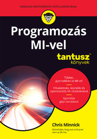 Chris Minnick: Programozás MI-vel - Kódolás mesterséges intelligenciával -  (Könyv)