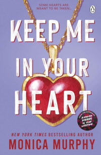 Monica Murphy: Keep Me In Your Heart -  (Könyv)