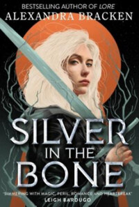 Alexandra Bracken: Silver in the Bone -  (Könyv)