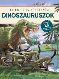 Dinoszauruszok - Az én óriás böngészőm -  (Könyv)