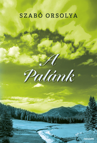 Szabó Orsolya: A Palánk -  (Könyv)