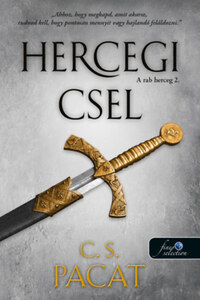 C.S. Pacat: Hercegi csel - A rab herceg 2. -  (Könyv)