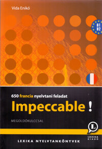 Vida Enikő: Impeccable! - 650 francia nyelvtani feladat - B1-B2 -  (Könyv)