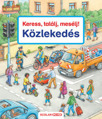 Susanne Gernhauser: Keress, találj, mesélj! - Közlekedés -  (Könyv)