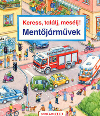 Susanne Gernhauser: Keress, találj, mesélj! - Mentőjárművek -  (Könyv)