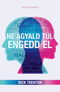 Nick Trenton: Ne agyald túl, engedd el -  (Könyv)