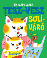Richard Scarry: Tesz-Vesz suliváró -  (Könyv)