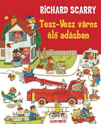 Richard Scarry: Tesz-Vesz város élő adásban -  (Könyv)