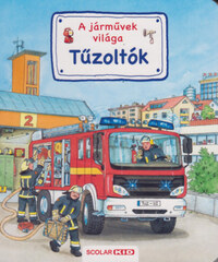 Susanne Gernhauser: Tűzoltók - A járművek világa -  (Könyv)
