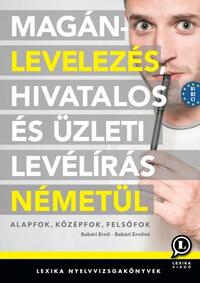 Magánlevelezés, hivatalos és üzleti levélírás németül -  (Könyv)