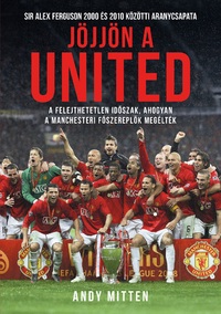 Andy Mitten: Jöjjön a United -  (Könyv)