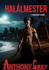 Anthony Grey: Halálmester -  (Könyv)