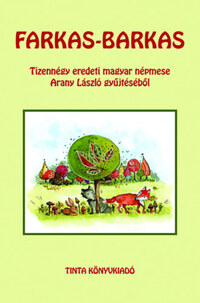 Farkas-barkas - Tizennégy eredeti népmese Arany László gyűjtéséből -  (Könyv)