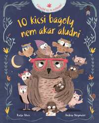 Katja Alves: 10 kicsi bagoly nem akar aludni -  (Könyv)