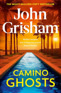 John Grisham: Camino Ghosts -  (Könyv)