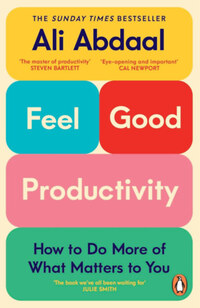 Ali Abdaal: Feel-Good Prodictivity -  (Könyv)