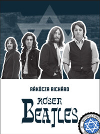 Rákócza Richárd: Kóser Beatles -  (Könyv)
