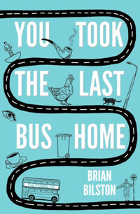 Brian Bilston: You Took the Last Bus Home -  (Könyv)