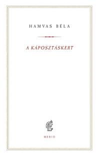 Hamvas Béla: A káposztáskert -  (Könyv)