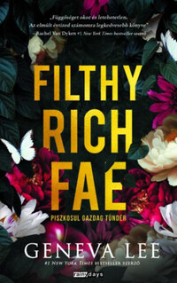 Geneva Lee: Filthy Rich Fae - Piszkosul gazdag tündér - (Különleges kiadás) -  (Könyv)