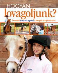 Hogyan lovagoljunk? -  (Könyv)