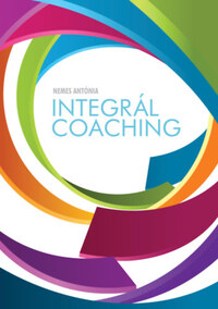 Nemes Antónia: Integrál coaching -  (Könyv)