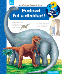 Patricia Mennen: Fedezd fel a dinókat! - Mit? Miért? Hogyan? 72. -  (Könyv)