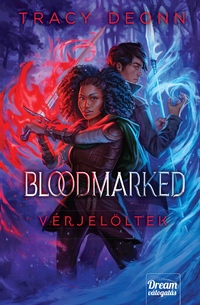 Tracy Deonn: Bloodmarked - A vérjelölt -  (Könyv)