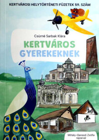 Csúrné Sarbak Klára: Kertváros Gyerekeknek -  (Könyv)