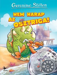Geronimo Stilton: Nem harap az osztriga! -  (Könyv)