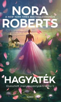 Nora Roberts: Hagyaték -  (Könyv)