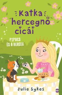 Julie Sykes: Katka hercegnő cicái 4. - Pipacs és a herceg -  (Könyv)