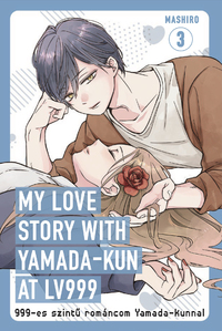 Mashiro: 999-es szintű románcom Yamada-kunnal 3. - My love story with Yamada-kun at Lv999 -  (Könyv)