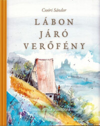 Csoóri Sándor: Lábon járó verőfény - (Gyermekversek, 1987) -  (Könyv)