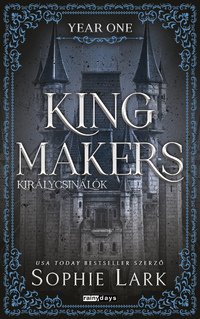 Sophie Lark: Kingmakers - Királycsinálók - Year One - (Különleges kiadás) -  (Könyv)