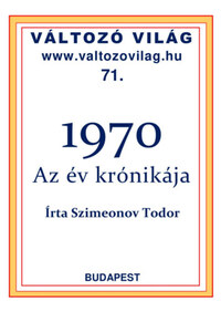 Dr. Szimeonov Todor: 1970 - Az év krónikája -  (Könyv)