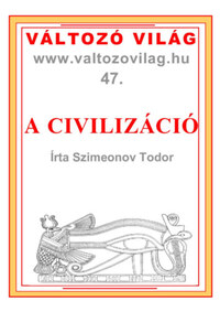 Szimeonov Todor: A civilizáció -  (Könyv)