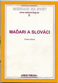 Boros Ferenc: Mad'ari a Slováci -  (Könyv)