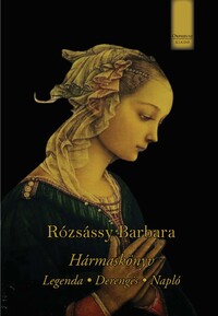 Rózsássy Barbara: Hármaskönyv -  (Könyv)