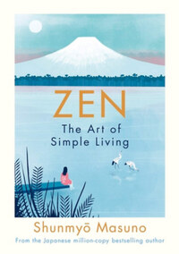 Shunmyo Masuno: Zen - The Art of Simple Living -  (Könyv)