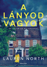 Lauren North: A lányod vagyok -  (Könyv)