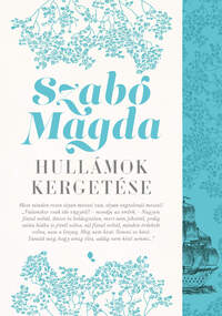 Szabó Magda: Hullámok kergetése -  (Könyv)