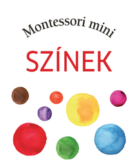 Montessori mini - Színek -  (Könyv)