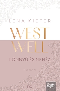Lena Kiefer: Westwell - Könnyű és nehéz - (Különleges kiadás) -  (Könyv)