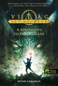 Peter Lerangis: A kolosszus feltámasztása -  (Könyv)