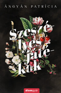 Ángyán Patrícia: Szeszélyes játékok - (Különleges kiadás) -  (Könyv)