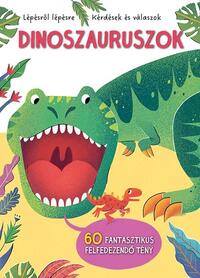Lépésről lépésre - Dinoszauruszok -  (Könyv)